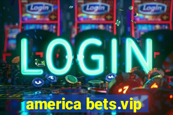 america bets.vip